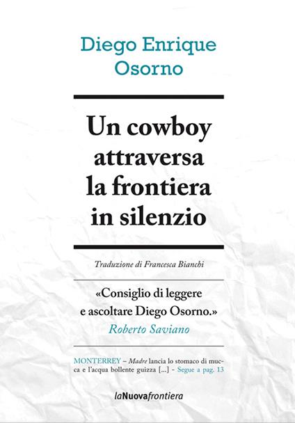 Un cowboy attraversa la frontiera in silenzio - Diego E. Osorno,Francesca Bianchi - ebook
