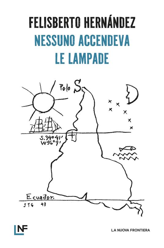 Nessuno accendeva le lampade - Felisberto Hernández,Francesca Lazzarato - ebook