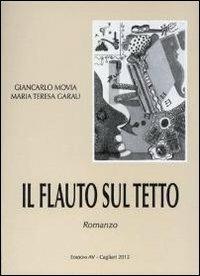 Il flauto sul tetto - Giancarlo Movia,M. Teresa Garau - copertina