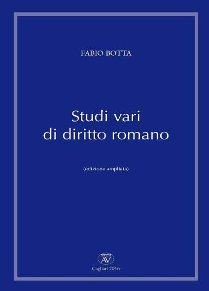 Studi vari di diritto romano. Ediz. ampliata - Fabio Botta - copertina