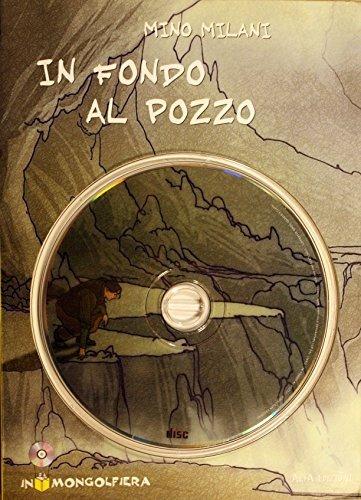 In fondo al pozzo. Con CD-ROM - Mino Milani - copertina