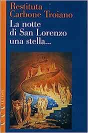 La notte di San Lorenzo una stella.. -  Restituta Carbone - copertina