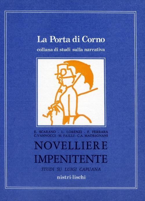 Novelliere impenitente. Studi su Luigi Capuana - copertina