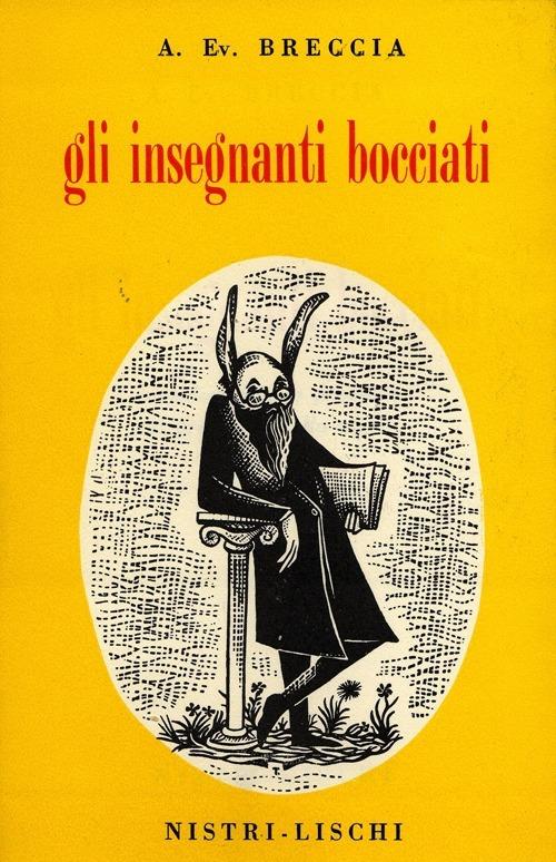 Gli insegnanti bocciati - Evaristo A. Breccia - copertina