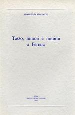 Tasso, minori e minimi a Ferrara