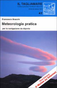 Meteorologia pratica per la navigazione da diporto - Francesco Bracchi - copertina