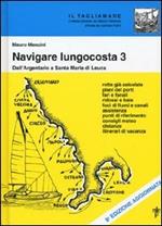 Navigare lungocosta. Vol. 3: Dall'Argentario a S. Maria di Leuca