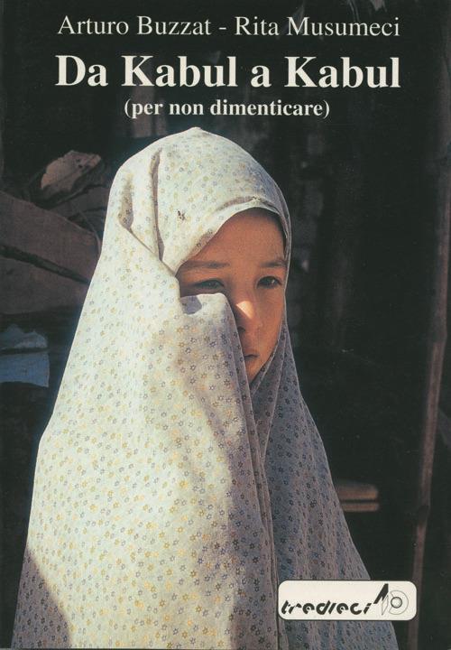 Da Kabul a Kabul - Arturo Buzzat,Rita Musumeci - copertina
