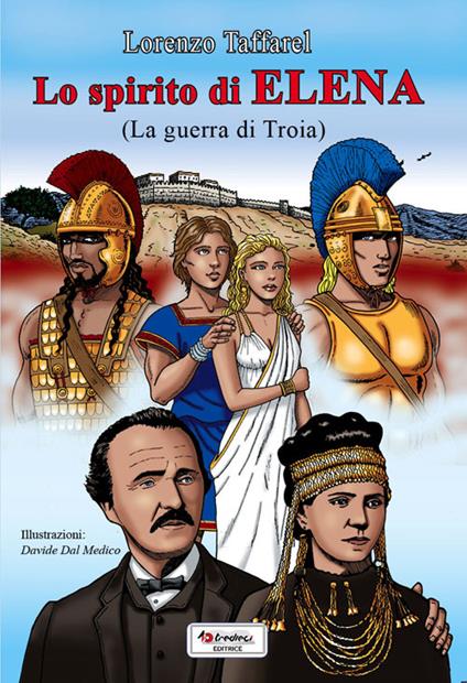 Lo spirito di Elena (La guerra di Troia) - Lorenzo Taffarel - copertina