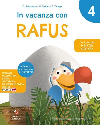 In vacanza con Rafus. Per la Scuola elementare. Vol. 4 - Catya Santarossa,Germana Taboga,Pamela Soldati - copertina