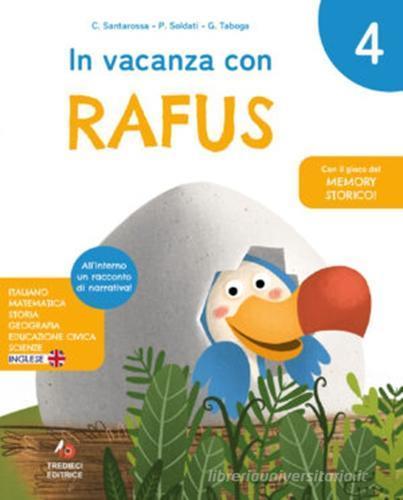 In vacanza con Rafus. Per la Scuola elementare. Vol. 4 - Catya Santarossa,Germana Taboga,Pamela Soldati - copertina