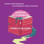 Dionigio lo scarabigio e Fiorella allegra