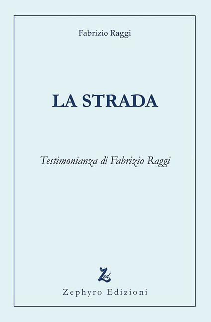 La strada - Fabrizio Raggi - copertina