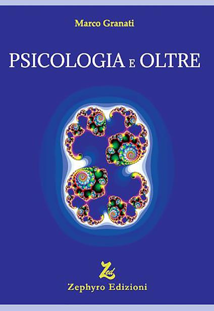 Psicologia e oltre - Marco Granati - copertina