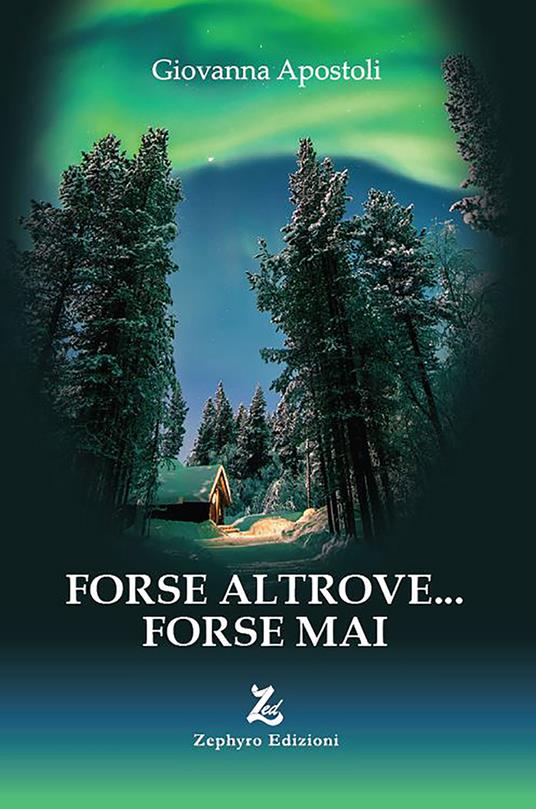 Forse altrove... forse mai - Giovanna Apostoli - copertina