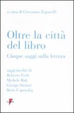 Oltre la città del libro. Cinque saggi sulla lettura