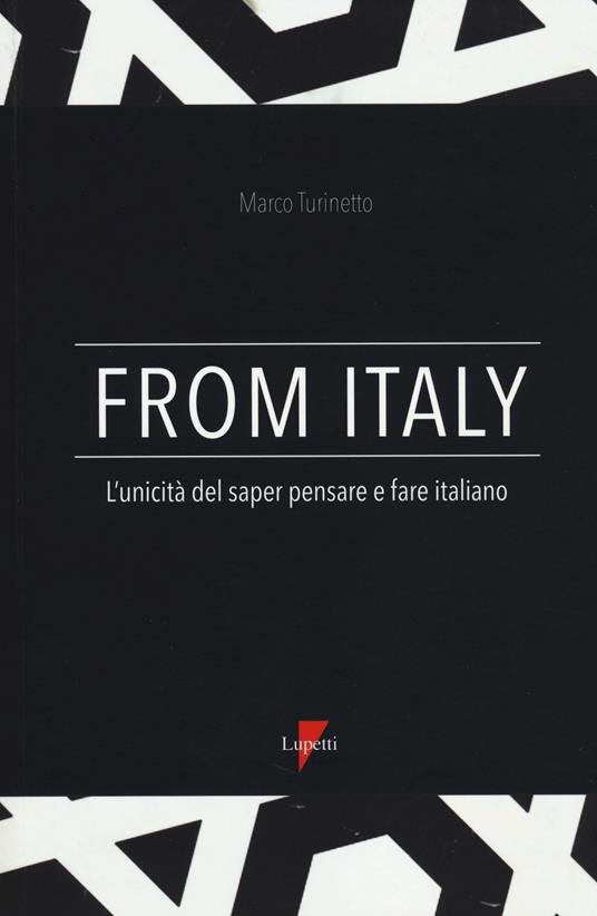 From Italy. L'unicità del saper pensare e fare italiano - Marco Turinetto - copertina