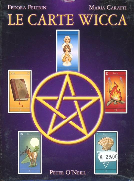 Le carte Wicca - Maria Caratti,Fedora Feltrin,Peter O'Neill - copertina