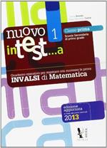 Nuovo in test... a matematica. Prove INVALSI. Per la Scuola media. Vol. 1