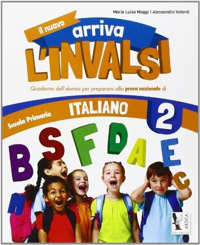 Arriva l'INVALSI! Italiano. Per la Scuola elementare. Vol. 2 - Libro -  Ardea 