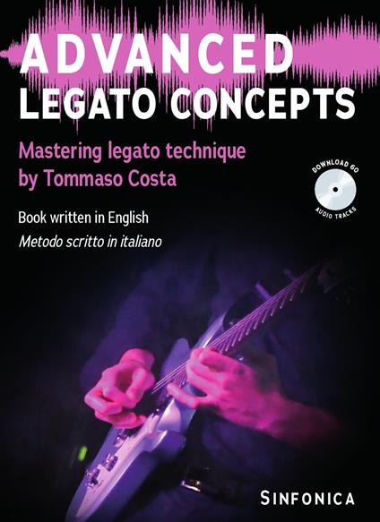 Advanced legato concepts. Mastering legato technique. Metodo. Con File audio per il download - Tommaso Costa - copertina