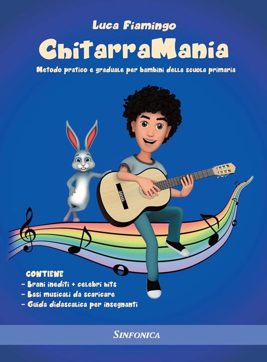 Chitarramania. Metodo pratico e graduale per bambini della scuola primaria - Luca Fiamingo - copertina