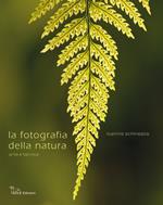 Fotografia della natura. Arte e tecnica