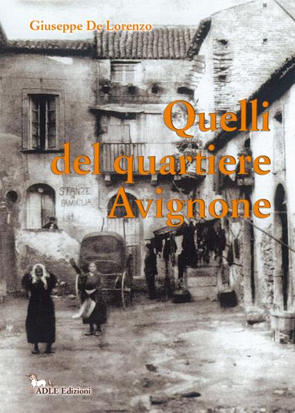Quelli del quartiere Avignone - Giuseppe De Lorenzo - copertina