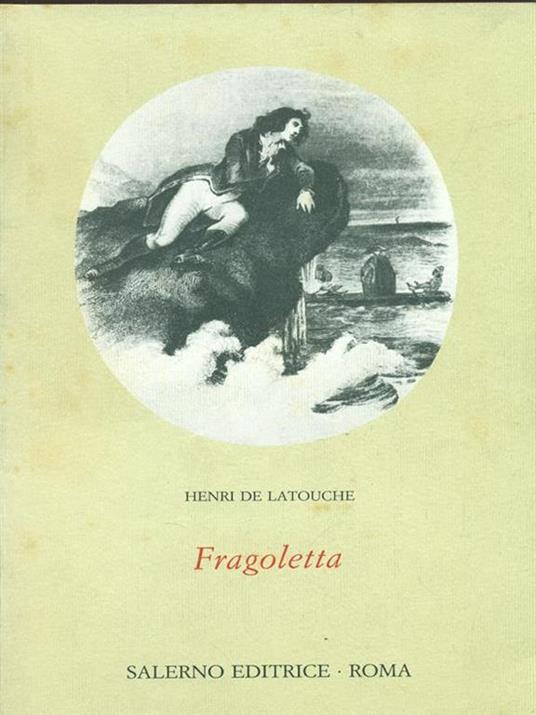 Fragoletta ossia Napoli e Parigi nel 1799 - Henri de Latouche - 2