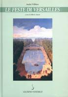 Le feste di Versailles - André Félibien - copertina