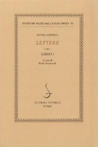 Lettere. Vol. 1: Libro I - Pietro Aretino - copertina