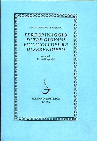 Peregrinaggio di tre giovani figliuoli del re di Serendippo - Cristoforo Armeno - 2