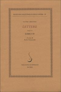 Lettere. Vol. 4: Libro IV - Pietro Aretino - 2