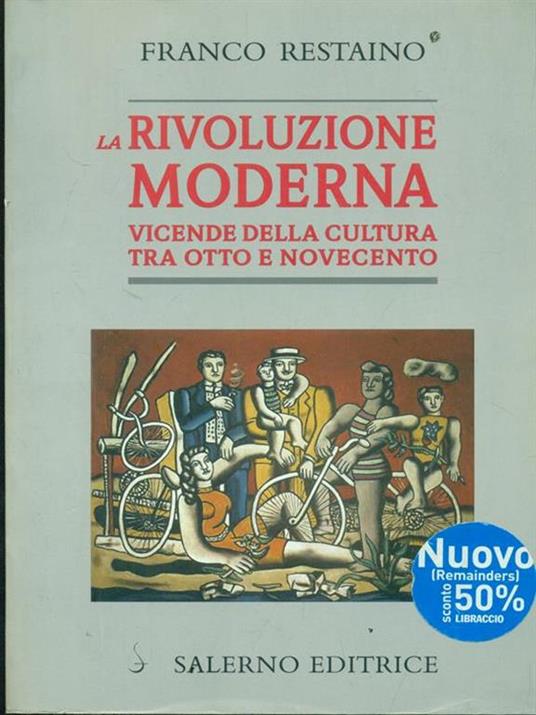  La rivoluzione moderna. Vicende della cultura tra Otto e Novecento - 4