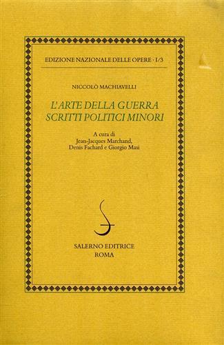 Opere politiche. Vol. 3: L'arte della guerra. Scritti politici minori - Niccolò Machiavelli - 3