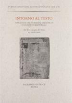 Intorno al testo. Tipologie del corredo esegetico e soluzioni editoriali. Atti del Convegno (Urbino, 1-3 ottobre 2001)