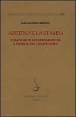 Aretino e la stampa. Strategie di autopromozione a Venezia nel Cinquecento