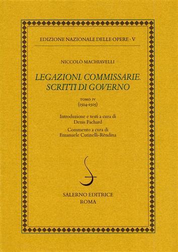 Legazioni. Commissarie. Scritti di governo. Vol. 4: 1504-1505. - Niccolò Machiavelli - copertina