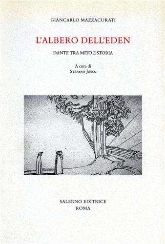 L'albero dell'eden. Dante tra mito e storia - Giancarlo Mazzacurati - copertina