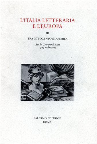 L'Italia letteraria e l'Europa. Atti del Convegno (Aosta, 13-14 ottobre 2005). Vol. 3: Tra Ottocento e Duemila - copertina