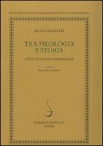 Tra filologia e storia. Otto studi machiavellani