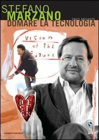 Domare la tecnologia - Enzo Argante,Stefano Marzano - 3