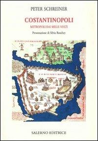 Costantinopoli. Metropoli dai mille volti - Peter Schreiner - copertina