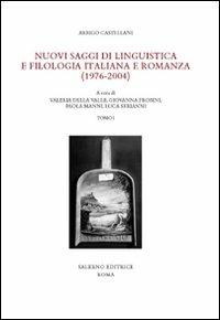 Nuovi saggi di linguistica e filologia italiana e romanza (1976-2004) - Arrigo Castellani - copertina