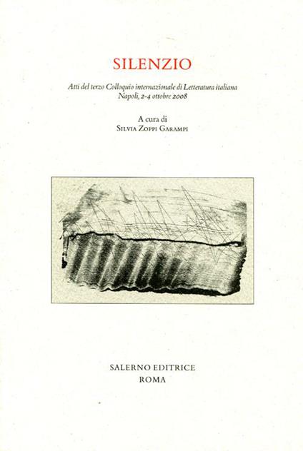 Silenzio. Atti del terzo colloquio internazionale di letteratura italiana (Napoli, 2-4 ottobre 2008) - copertina