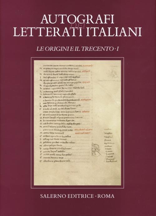 Autografi dei letterati italiani. Le Origini e il Trecento. Ediz. illustrata. Vol. 1 - copertina