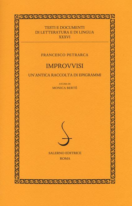 Improvvisi. Un'antica raccolta di epigrammi. Testo latino a fronte - Francesco Petrarca - copertina