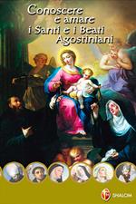 Conoscere e amare i Santi e i Beati Agostiniani