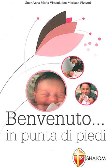 Benvenuto... in punta di piedi - Anna Maria Vissani,Mariano Piccotti - copertina