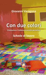 Con due colori. L'iniziazione cristiana in assetto gestaltico